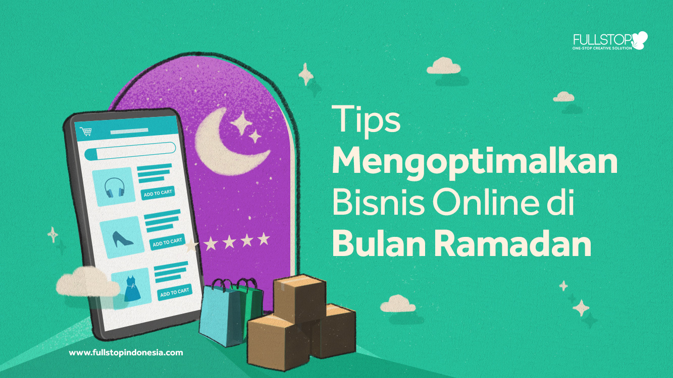 Tips Mengoptimalkan Bisnis Online di Bulan Ramadhan 2021